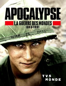 TV5MONDE - Apocalypse : la guerre des mondes 1945-1991