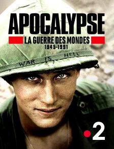 France 2 - Apocalypse : la guerre des mondes 1945-1991