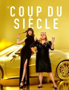 Le coup du siècle