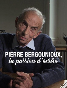 Pierre Bergounioux, la passion d'écrire