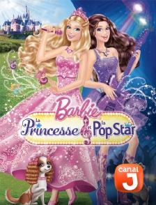 Canal J - Barbie : la princesse et la popstar