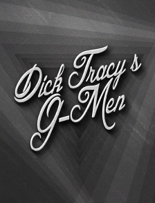 Dick Tracy's G-Men