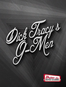 Drive-in Movie Channel - Dick Tracy's G-Men