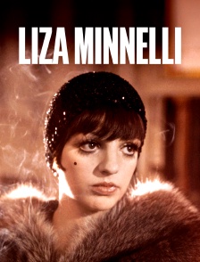 Liza Minnelli, la dernière héritière d'Hollywood