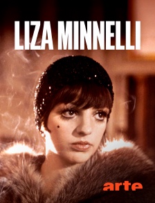 Arte - Liza Minnelli, la dernière héritière d'Hollywood