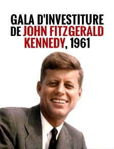 Gala d'investiture de John Fitzgerald Kennedy, 1961
