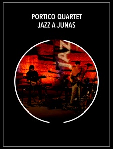 Portico Quartet - Jazz à Junas
