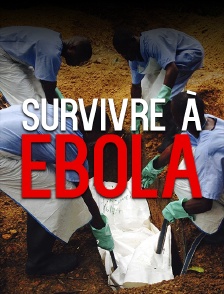 Survivre à Ebola