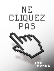 TV5MONDE - Ne cliquez pas