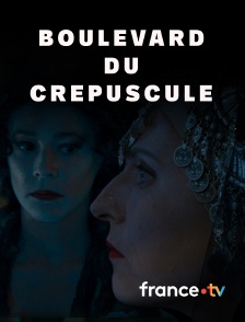 france.tv - Boulevard du crépuscule