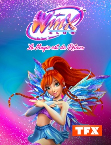 TFX - Winx Club : La magie est de retour