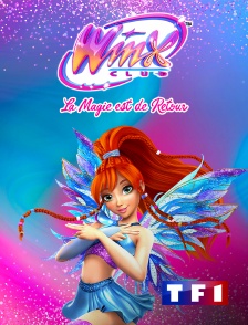 TF1 - Winx Club : La magie est de retour