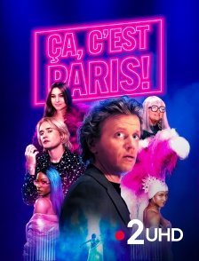 France 2 UHD - Ça, c'est Paris