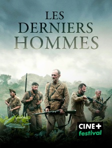 CINE+ Festival - Les Derniers Hommes
