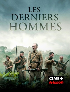 CINE+ Frisson - Les Derniers Hommes