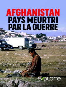 EXPLORE - Afghanistan, pays meurtri par la guerre en replay