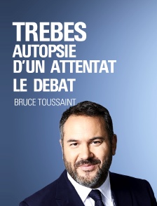 "Trèbes, autopsie d'un attentat", le débat