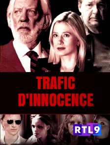 RTL 9 - Trafic d'innocence