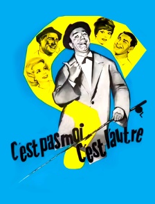 C'est pas moi, c'est l'autre
