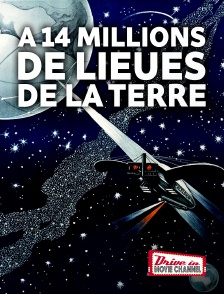 Drive-in Movie Channel - A 14 Millions de Lieues de la terre