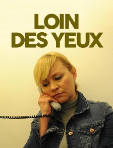 Loin des yeux