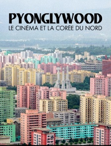 Pyonglywood, le cinéma et la Corée du Nord