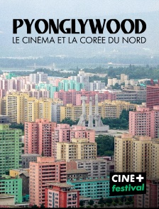 CINE+ Festival - Pyonglywood, le cinéma et la Corée du Nord