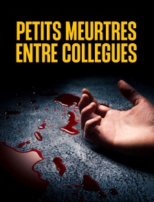 Petits meurtres entre collègues