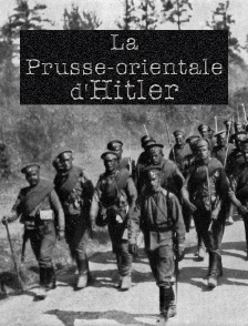 La Prusse-orientale d'Hitler