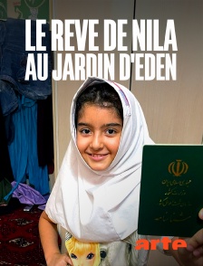 Arte - Le rêve de Nila au jardin d'Eden
