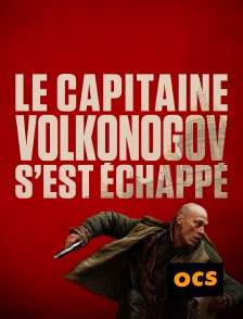 Le capitaine Volkonogov s'est échappé