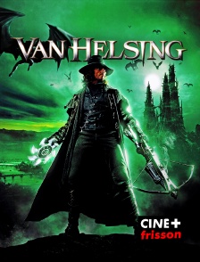 CINE+ Frisson - Van Helsing