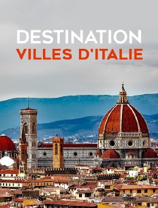 Destination Villes D'Italie