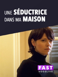 Molotov Channels TEST FAST - Une séductrice dans ma maison
