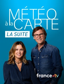 france.tv - Météo à la carte (la suite)