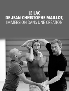 Le Lac de Jean-Christophe Maillot, immersion dans une création