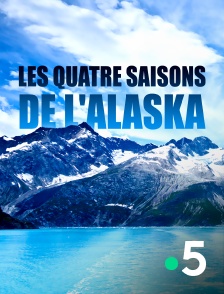 Les quatre saisons de l'Alaska