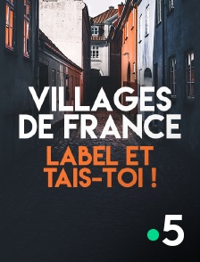 Villages de France, label et tais-toi