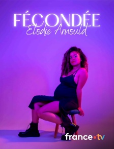 Culturebox - Élodie Arnould : Fécondée