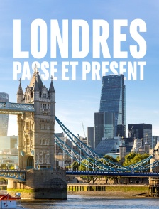 Londres, passé et présent