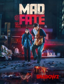 Shadowz - Mad Fate en replay