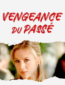 Vengeance du passé