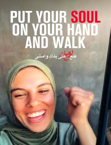 Put Your Soul on Your Hand and Walk