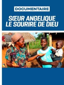 Sœur Angélique : le sourire de Dieu
