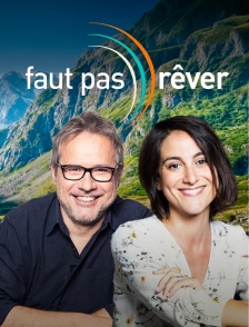 Faut pas rêver