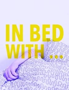 In Bed With...