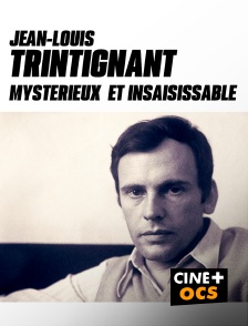 CINÉ Cinéma - Jean-Louis Trintignant : mystérieux et insaisissable en replay