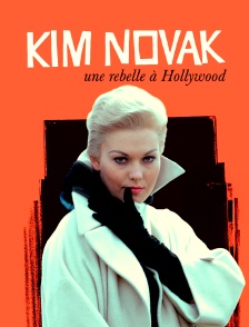 Kim Novak, une rebelle à Hollywood