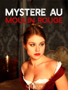 Mystère au Moulin Rouge