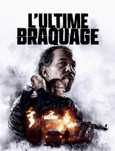 L'ultime braquage